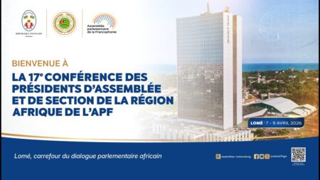 Lomé : 17ᵉ Conférence des présidents d’Assemblées de l’APF