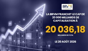 La BRVM franchit le cap des 20 000 milliards de Fcfa